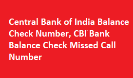 Central Bank of India Balance Check Number, CBI Bank Balance Check Missed Call Number